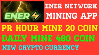 ener network mining app | ener coin mining | ener network withdrawal update | crypto mining daily