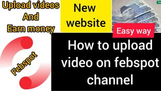 How to upload video on febspot channel | Easy way | MrHappy7 | 2023