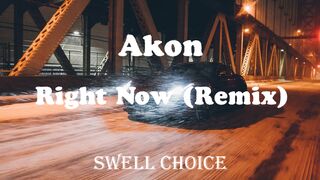 Akon - Right Now AIZZO Remix