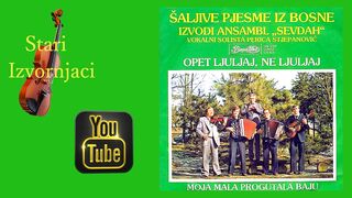 Opet Ljuljaj, Ne Ljuljaj - Ansambl Sevdah Vokalni Solista Perica Stjepanović