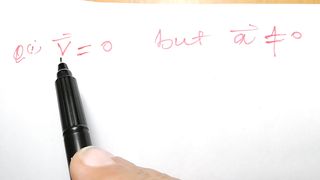 Velocity is zero but acceleration is not zero&acceleration is zero but velocity is not zero