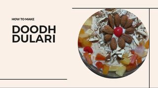 How to make doodh dulari
