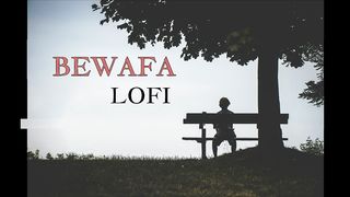 BEWAFA LOFI