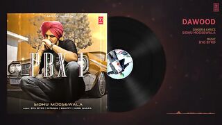 Dawood_Full_Audio___PBX_1___Sidhu_Moose_Wala___Byg_Byrd___Latest_Punjabi_Songs_2018(360p).