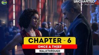 UNCHARTED 4: A Thief's End Walkthrough Part 6 · Chapter 6: Once a Thief