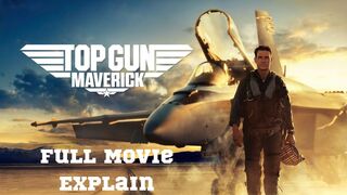 Top Gun - Maverick | Full Movie Explain