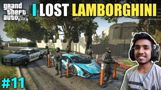 POLICE TAKE MY LAMBORGHINI - GTA V GAMEPLAY #11