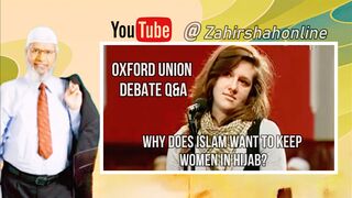 Why does Islam want to keep women in hijab?zakir naik in Oxford University