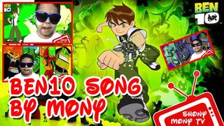 Ben 10 Song by Mony || Tribute || Shony Mony TV