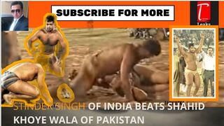 Stinder Singh of India defeats Shahid Khoye Wala Pahelwan of Pakistan