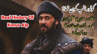 Konur Alp Real History |Konur Alp In Kurulus Osman Season 4 | Konur Alp Kon Tha
