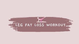 Leg Fat Loss Workout