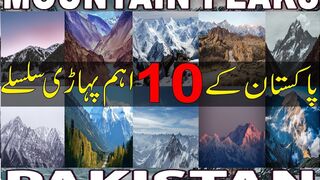 Top 10 Mountain Ranges of Pakistan - Himalaya - Hindukush - Karakorum -- Top 10 Highest Mountains In Pakistan