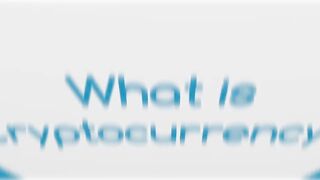 What is Cryptocurrency?