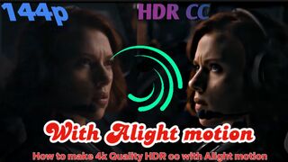 Alight motion cc Hdr Quality vedio tutorial |Alight motion cc|