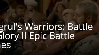 Ertugrul's Warriors: Battle for Glory II Epic Battle Scenes