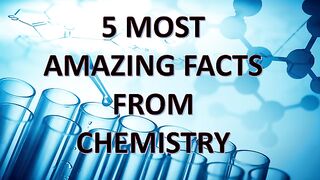 Facts in Chemistry????