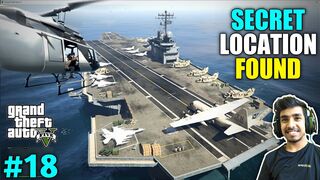 I FOUND TOP SECRET LOCATION - GTA V GAMEPLAY #18