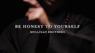 Be honest