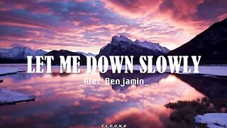 Let me Down slowly..by Benjamin very famous song