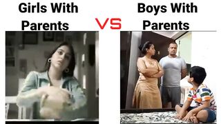 Girls with parents???? VS Boys with parents????