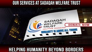 Introduction To Sadaqah Welfare Trust
