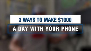 3 Ways To Make $1,000 A Day With Your Phone