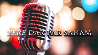 Tere Dar Par Sanam Chale
