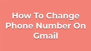 Change Phone No on Gmail