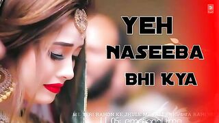 Yeh_Naseeba_Bhi_Kya_Cheez_Hai_song_Full_Song_Lyrics_hindi_Songs_Best