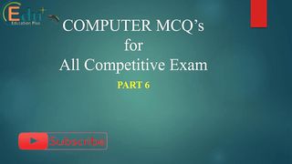 COMPUTER MCQ’s for All Competitive Exam || Part 6 || kashif1315