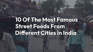 10 of the Most Famous Street Foods from Different Cities in India