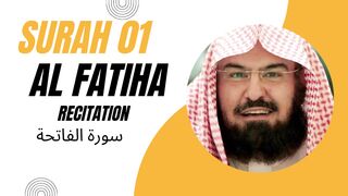 Surah Al Fatiha By Sheikh Abdul Rahman Al Sudais | 01-سورۃالفاتحۃ