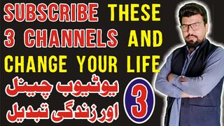 Subscribe these three channels. Change  your life