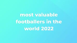 most excepensive footballers in the world