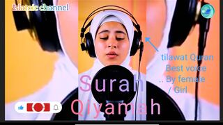 Surah Qiyamah / Beautiful Recitation Quran / tilawat Quran Best voice By female / Girl / women...