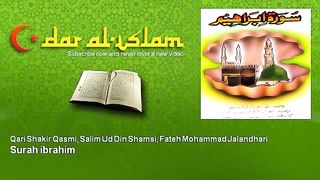 Qari Shakir Qasmi, Salim Ud Din Shamsi, Fateh Mohammad Jalandhari - Surah ibrahim سورة إبراهيم (360p).