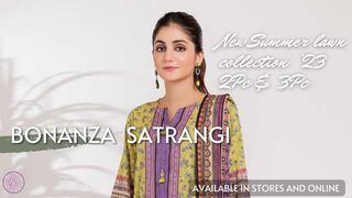 Bonanza Satrangi New Arrivals/Unstitched Summer Lawn Collection '23/ 2Pc & 3Pc Suits