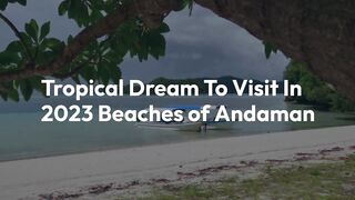 Tropical Dream To Visit In 2023 Beaches Of Andaman