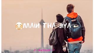 Tere Ishq main main tha jiya Sad Song