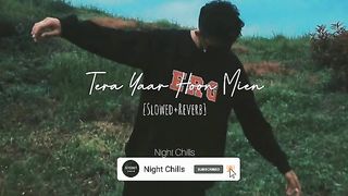 Tera yaar Hoon mein songs [Slowed+Reverb]❣️