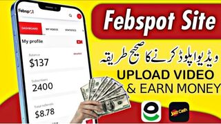 How to earn money From Febspot || How To Upload Videos On Febspot ||