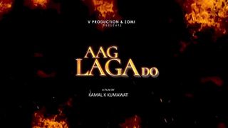 AAG LAGA DO NEW SONG 2023