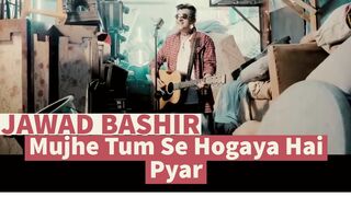 Mujhe Tum Se Ho Gaya Hai Pyar - By Jawad Bashir - Official Video - Yes Love