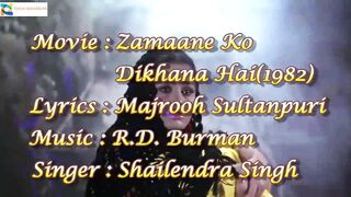 Hoga tumse pyaara kaun Zamane Ko Dikhana Hai movie songs