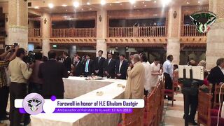 Farewell function in honor of Ambassador of Pakistan to Kuwait Ghulam Dastigir 17-Jun-2019