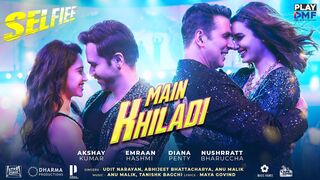 MAIN KHILADI ( Selfiee ) - Akshay Kumar | Emraan Hashmi | Anu Malik | Tanishk | Udit N | Abhijeet