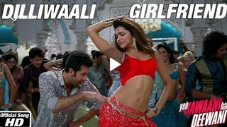 Dilliwaali Girlfriend - Yeh Jawaani Hai Deewani | Ranbir Kapoor, Deepika Padukone
