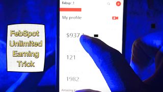 Febspot Unlimited Earning Trick - How to Earn Money from FebSpot - Make Money on Feb Spot