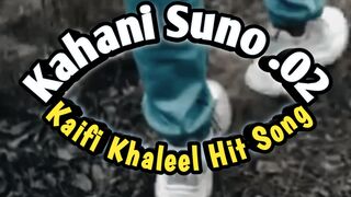 Kahani Suno kaifi Khaleel Hit song